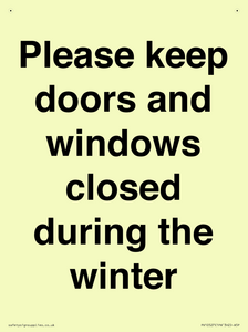 Please keep doors and windows closed during the winter